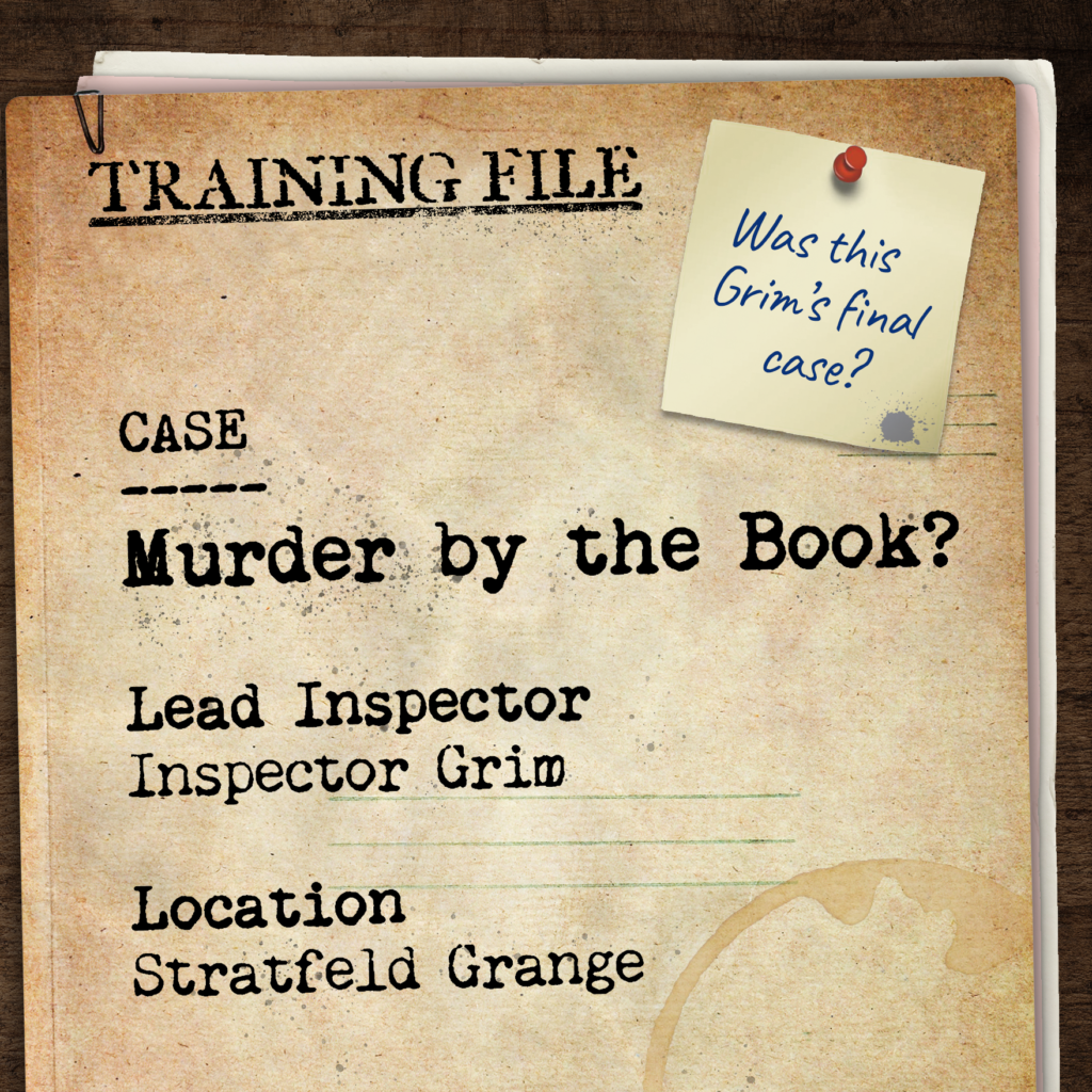The body of Sir Fartesque has been discovered in the Library of Stratfeld Grange, an old manor house owned by the Gushing family! Inspector Gerald Grim has been assigned the case, his last before retiring from the force.